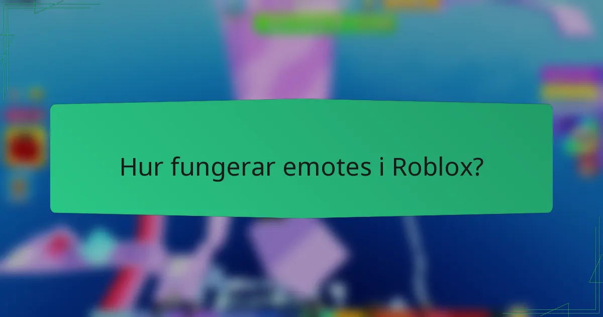 Hur fungerar emotes i Roblox?